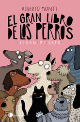 EL GRAN LIBRO DE LOS PERROS SEGUN MI GATO - 9788410293397